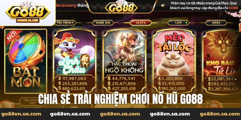 Chia sẻ trải nghiệm chơi nổ hũ Go88